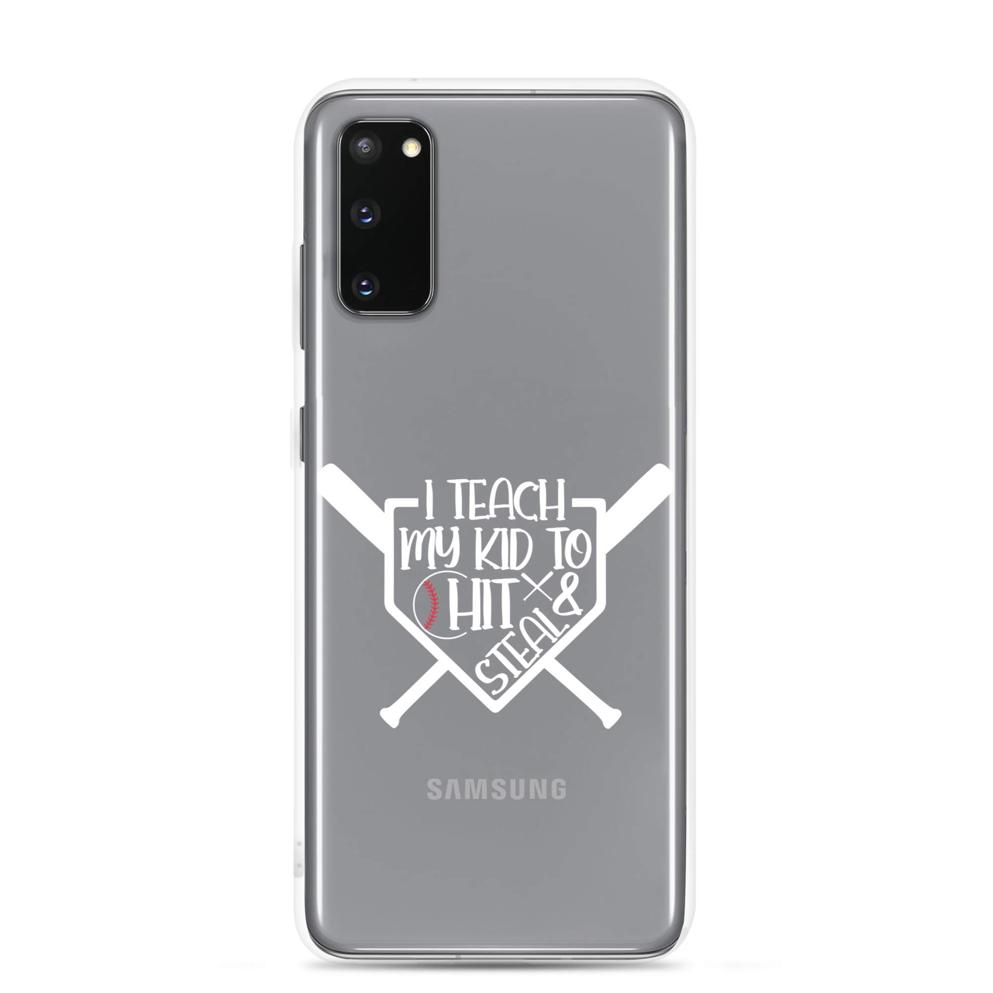 I Teach My Kid To Hit And Steal Clear Case for Samsung®