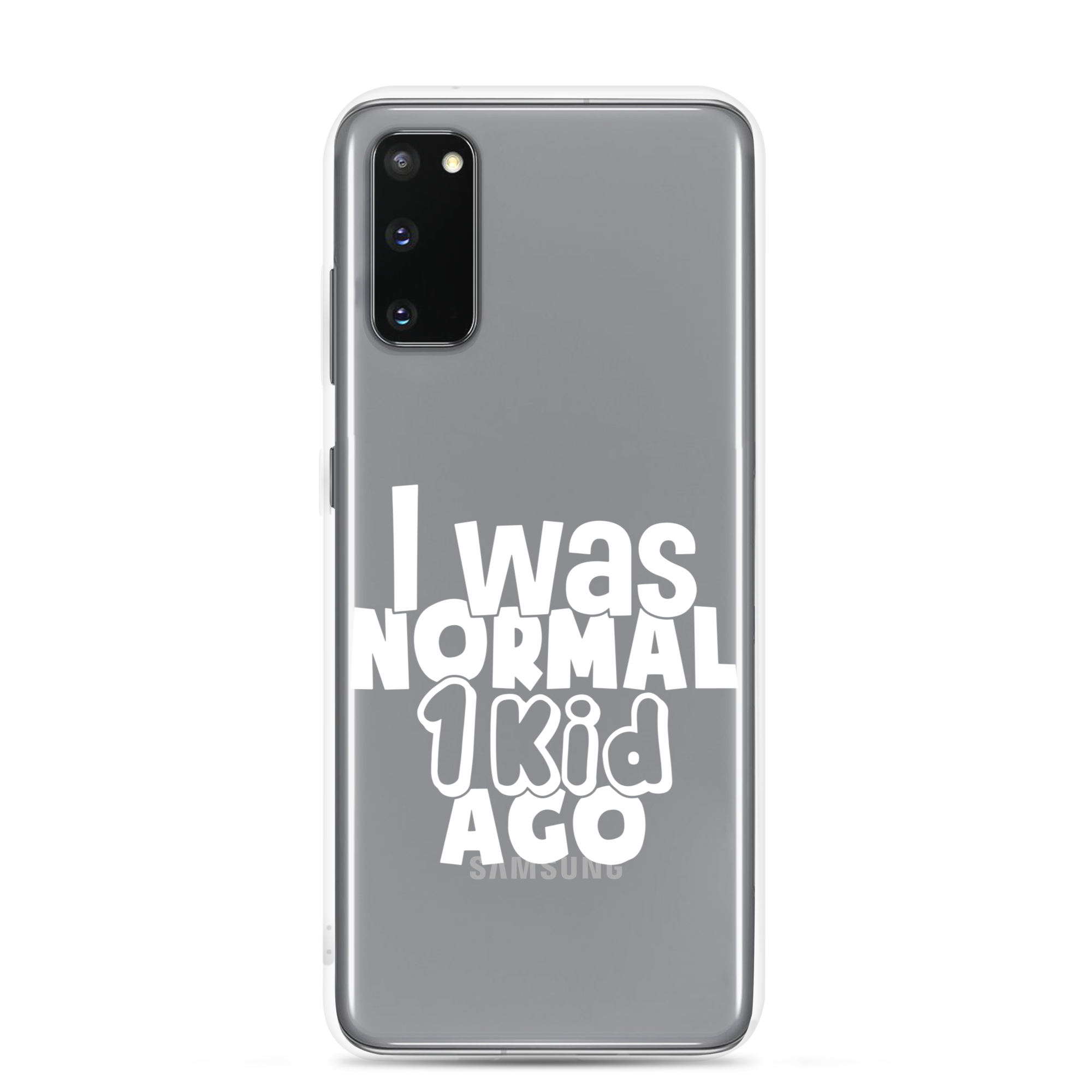 I Was Normal ! Kid Ago Clear Case for Samsung®