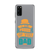 I Am Proud Of You Dad Clear Case for Samsung®