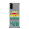 Daddio Of The Patio Clear Case for Samsung®