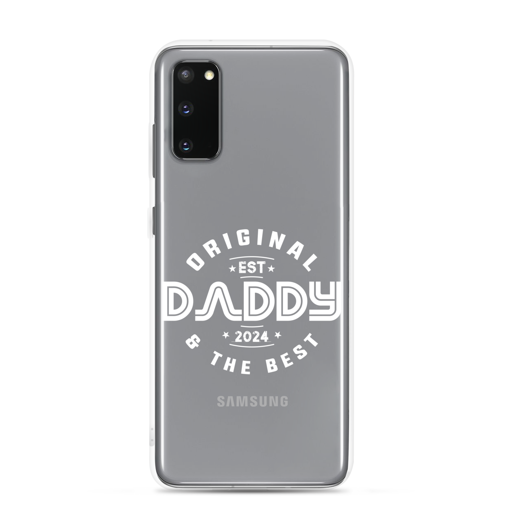 Original And The Best Daddy Establish 2024 Clear Case for Samsung®