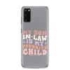 My Son-In-Law Is My Favorite Child Clear Case for Samsung®