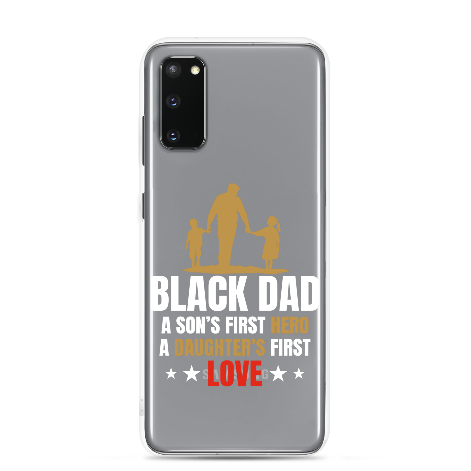 Black Dad A Son's First Hero A Daughter's First Love Clear Case for Samsung®