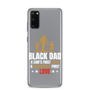 Black Dad A Son's First Hero A Daughter's First Love Clear Case for Samsung®