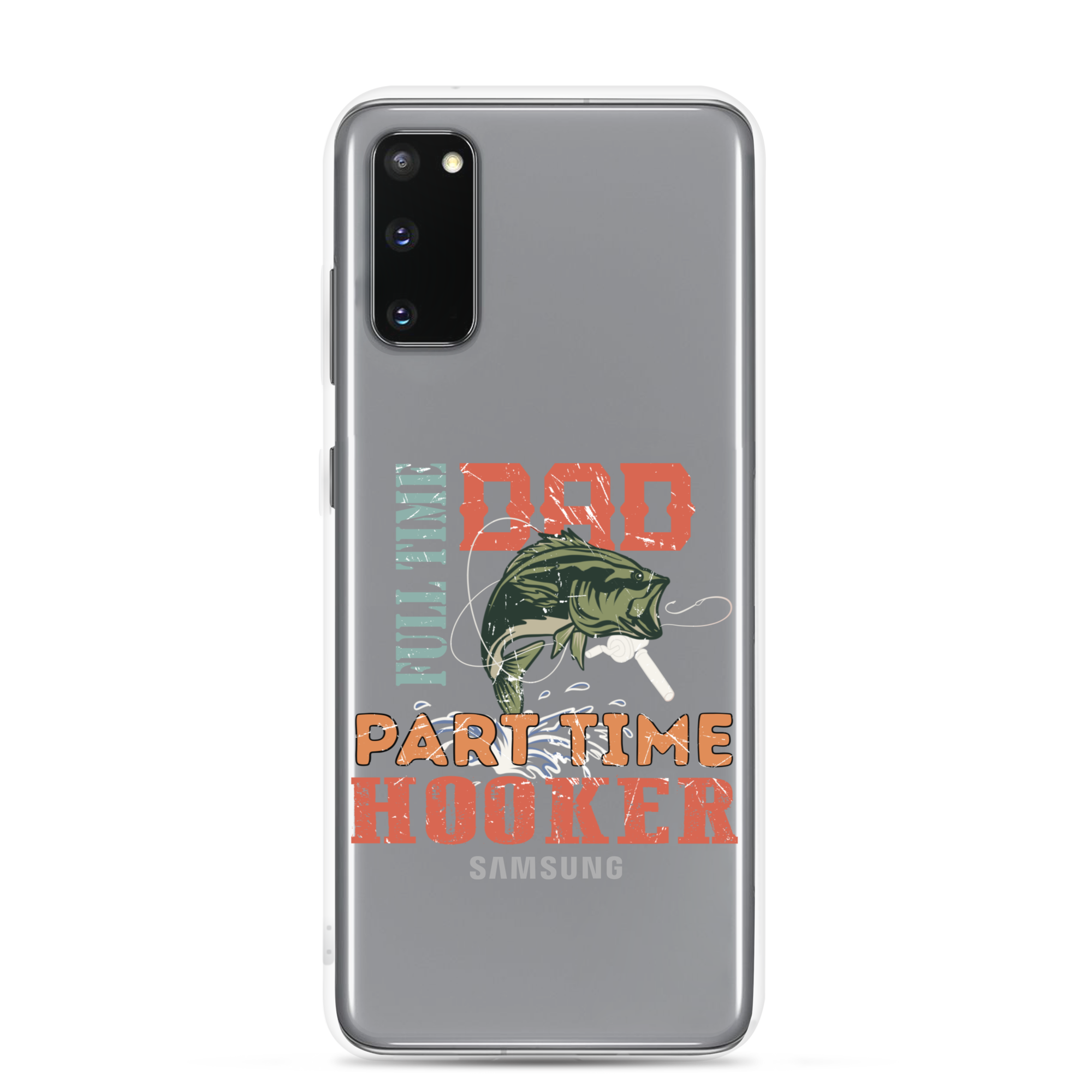 Dad Full Time Part Time Hooker Clear Case for Samsung®