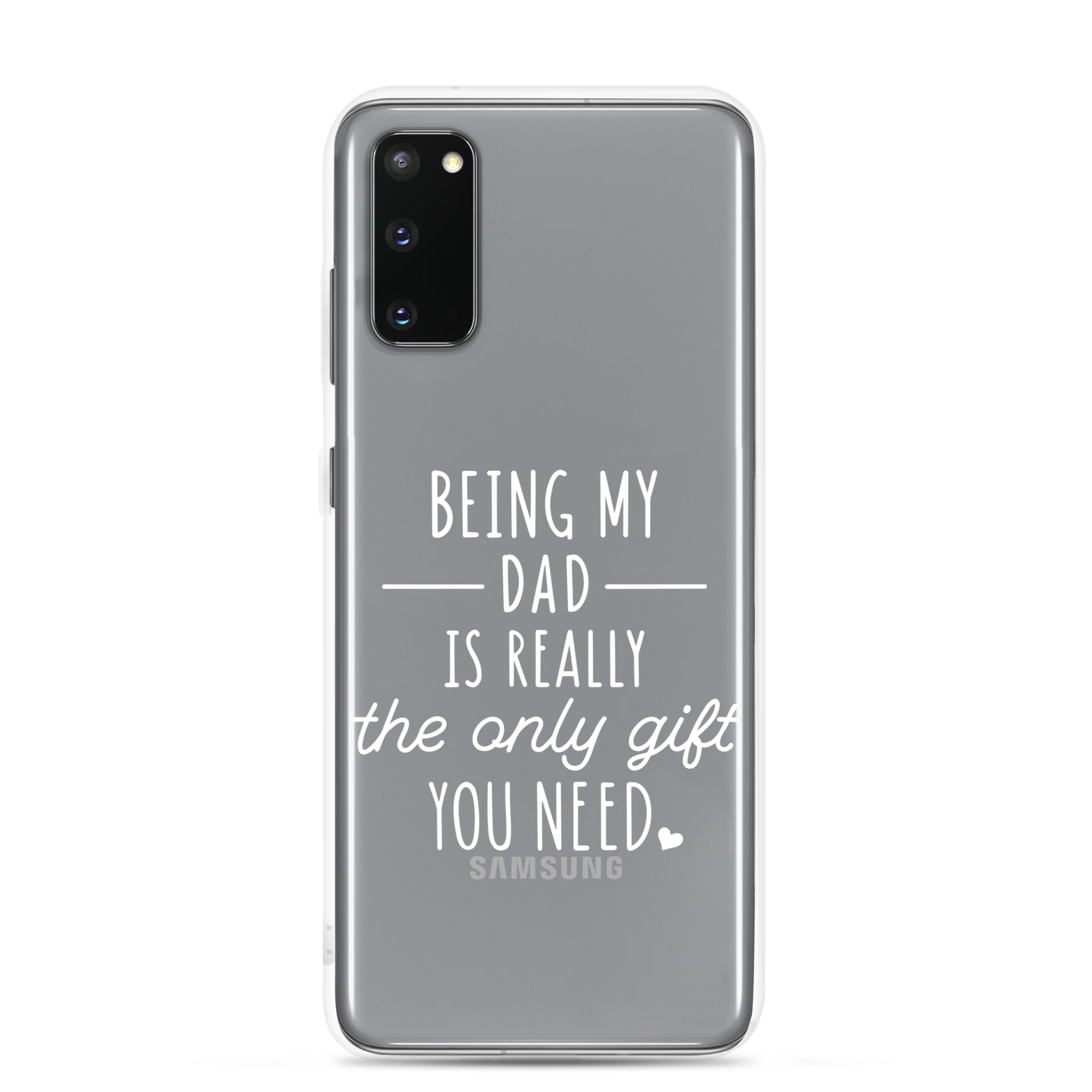 Being My Dad Is Really The Only Gift You Need Clear Case for Samsung®