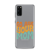 Go Ask Your Mom Clear Case for Samsung®