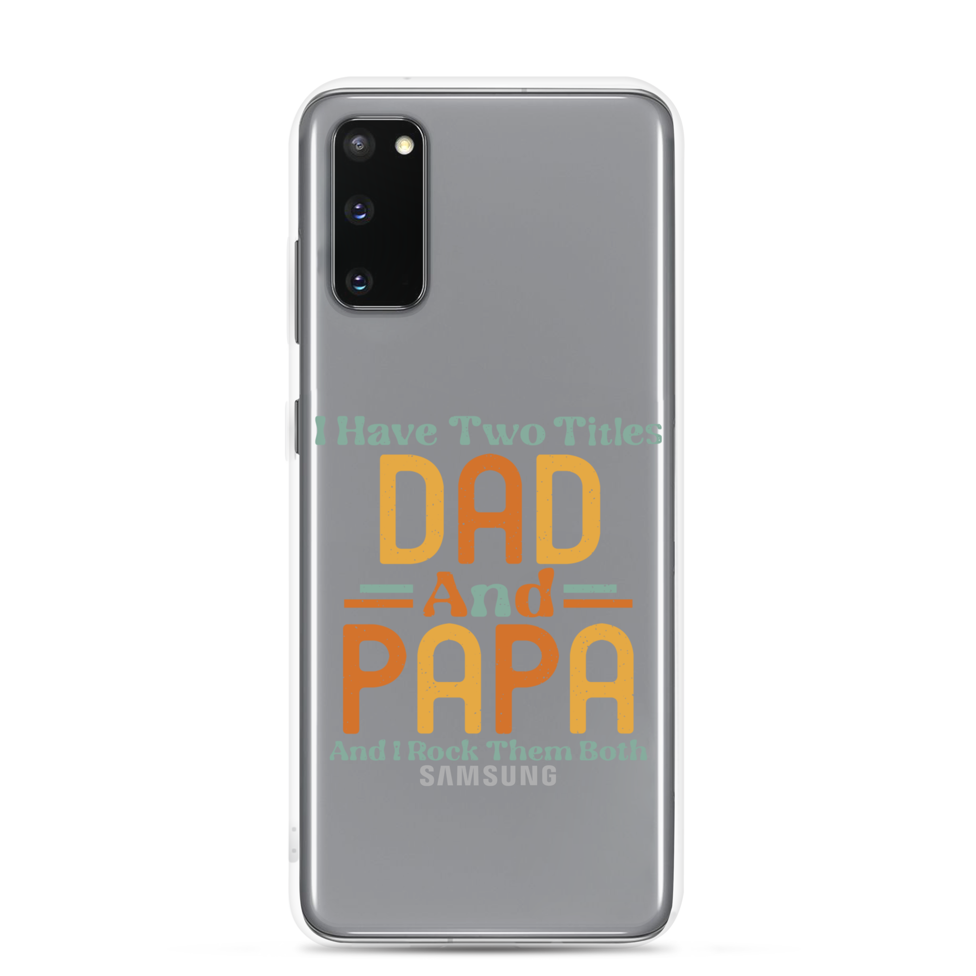 I Have Two Titles Dad And Papa And I Rock Them Both Clear Case for Samsung®