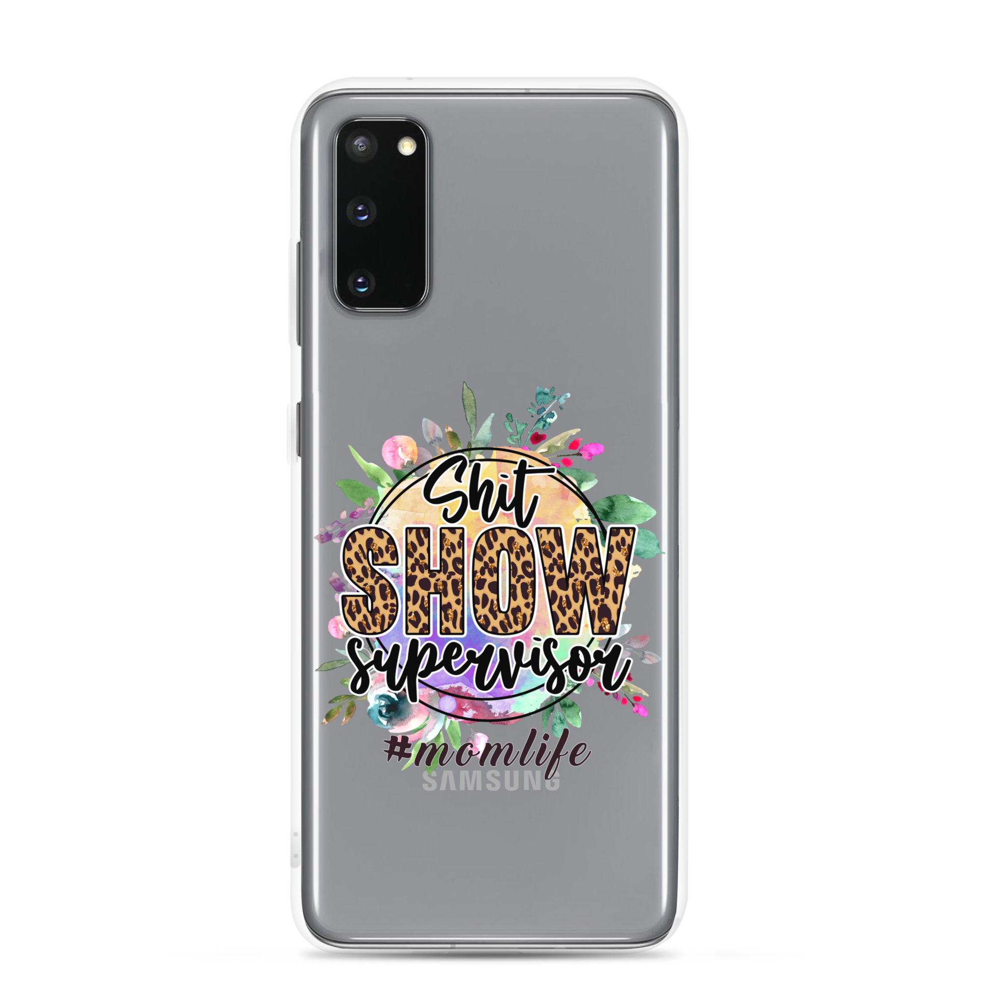 Shit Show Supervisor #Mom Life Clear Case for Samsung®