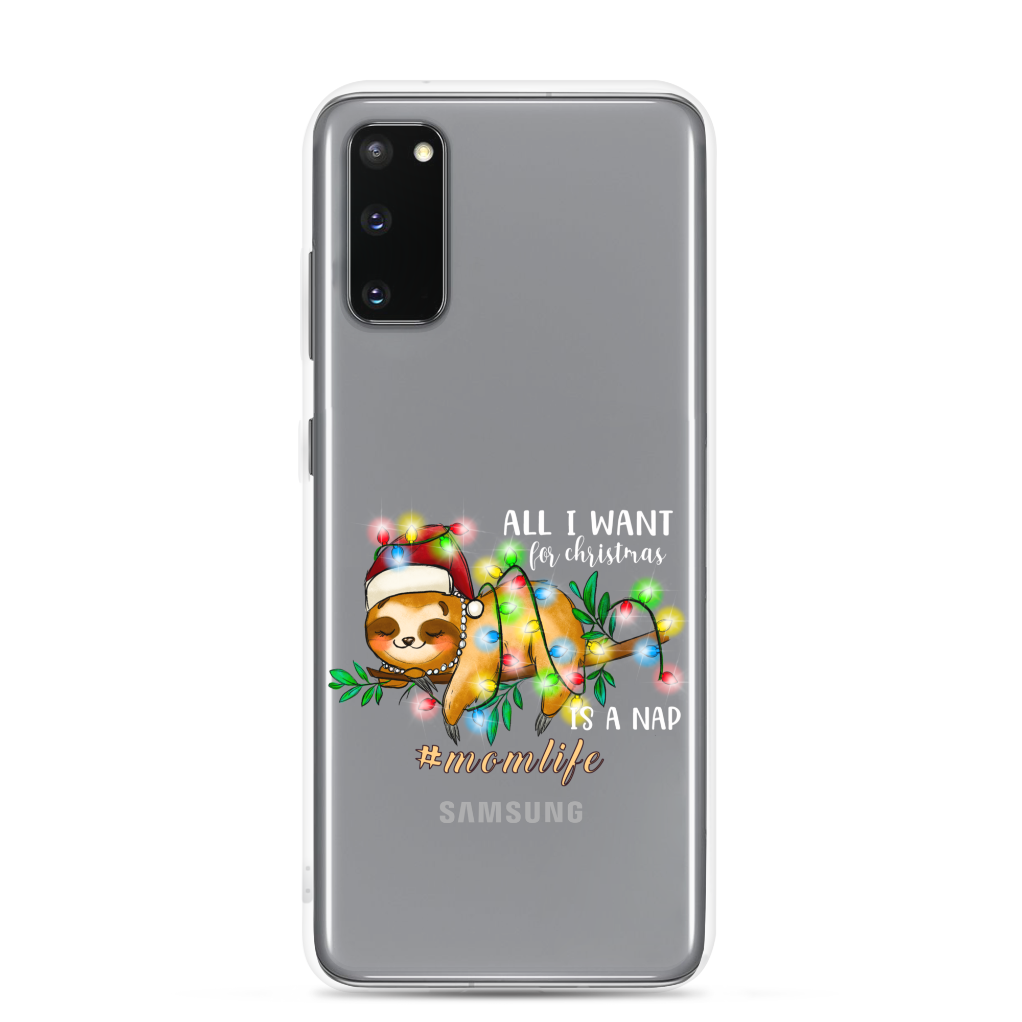 All I Want In Christmas Is A Nap #Momlife Clear Case for Samsung®