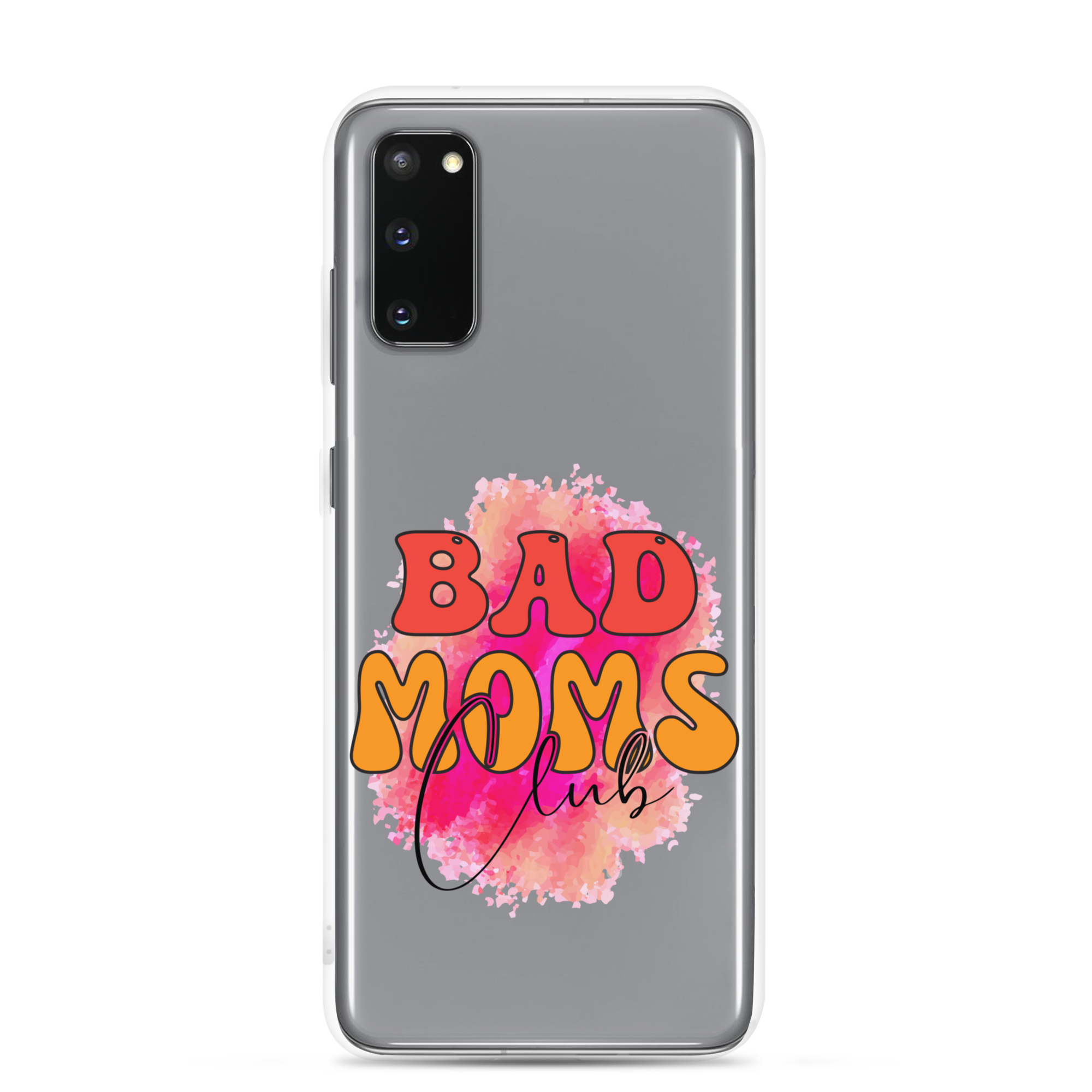 Bad Moms Club Clear Case for Samsung®