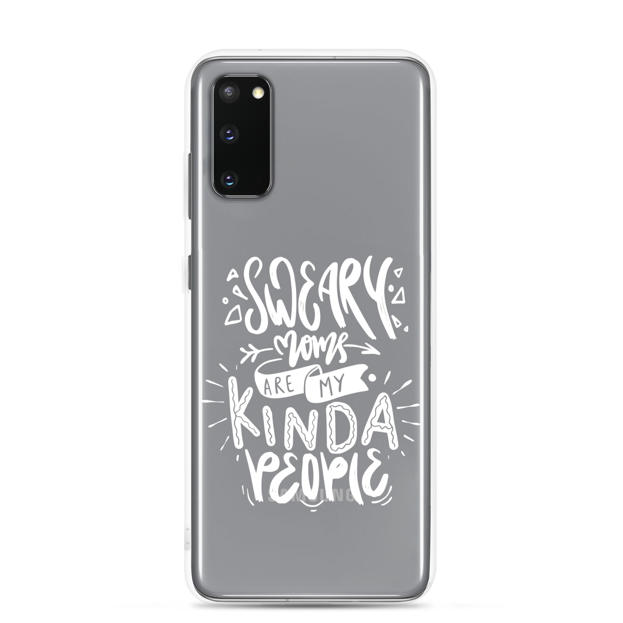 Sweary Moms Are My Kinda People Clear Case for Samsung®