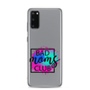 Bad Moms Club Clear Case for Samsung®