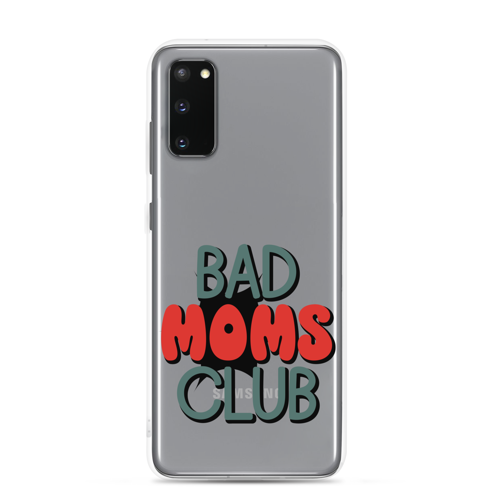 Bad Moms Club Clear Case for Samsung®