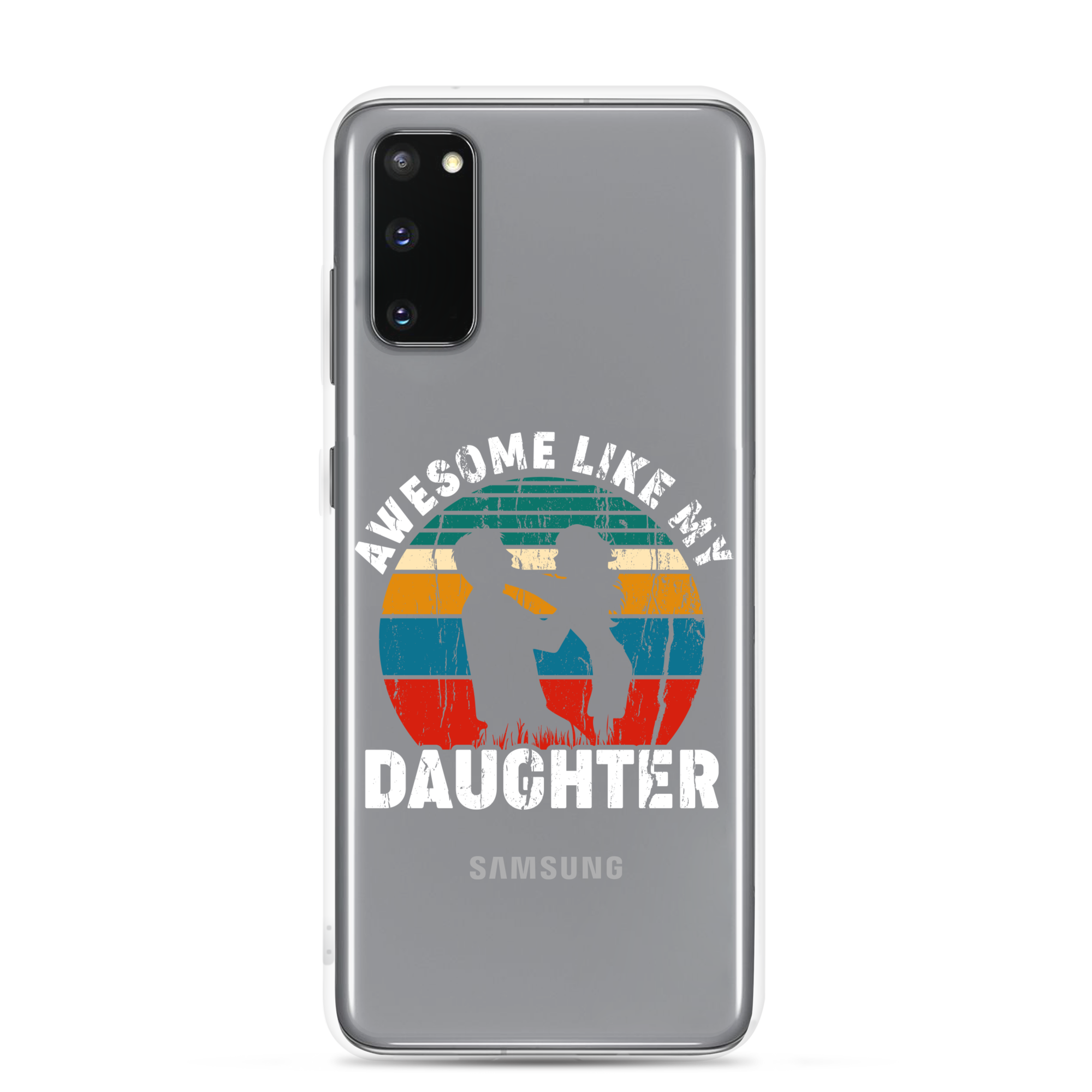 Awesome Like My Daughter Clear Case for Samsung®