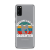 Awesome Like My Daughter Clear Case for Samsung®