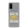 Beer Me It's My Birthday Clear Case for Samsung®