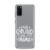 My Squad Calls Me Mama Clear Case for Samsung®