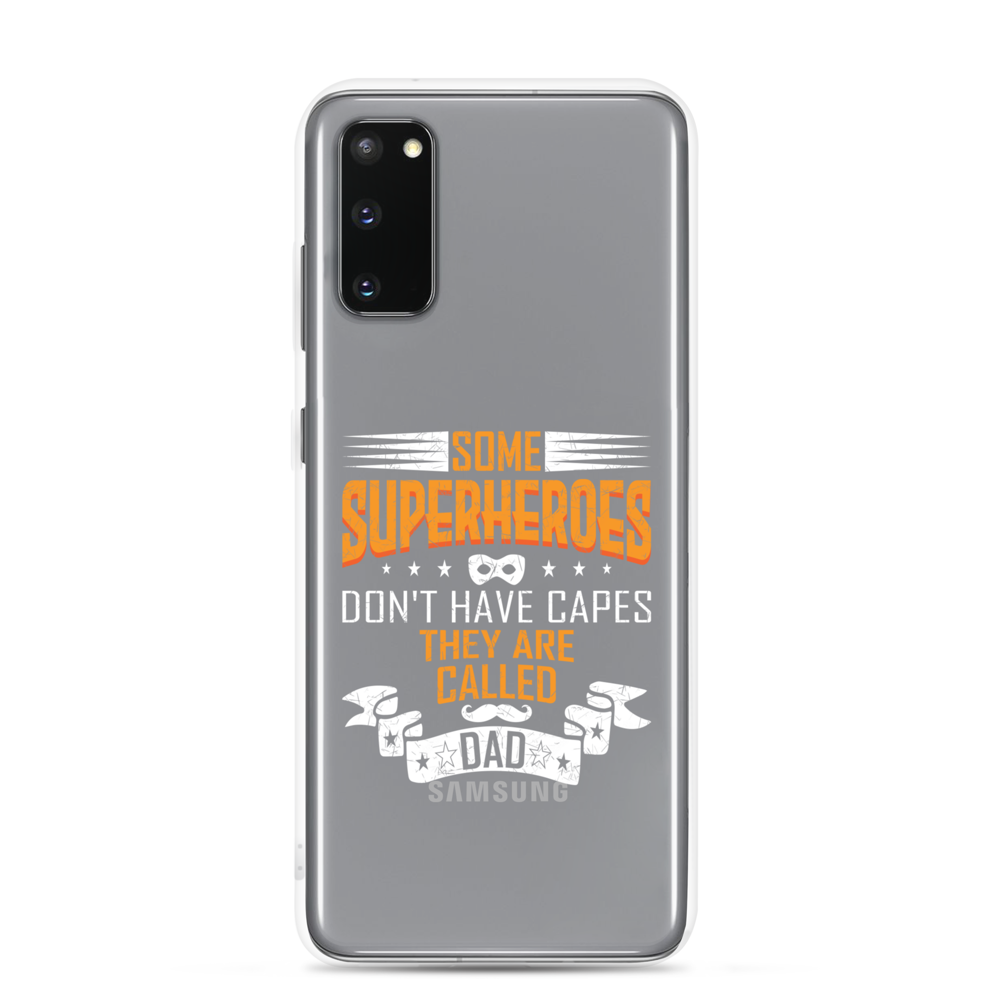 Some Superheroes Don't Capes They Are Called Dad Clear Case for Samsung®