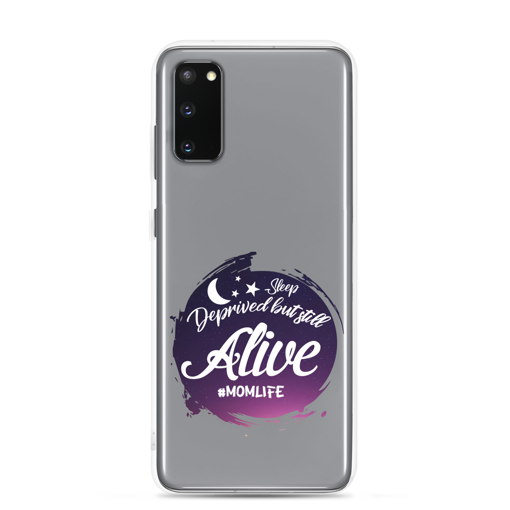 Sleep Deprived But Still Alive #momlife Clear Case for Samsung®