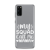 My Squad Call Me Mama Clear Case for Samsung®