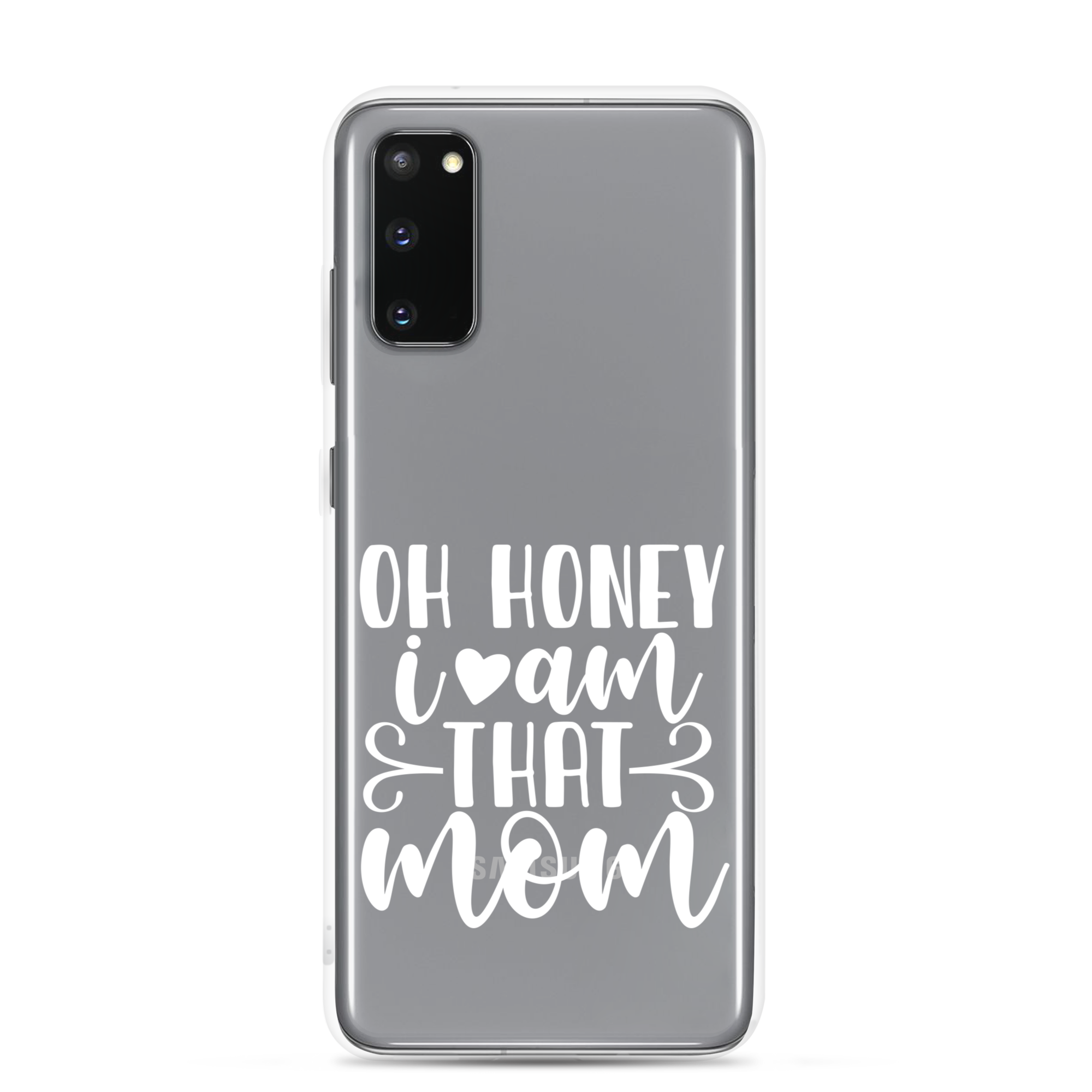 Oh Honey I Am That Mom Clear Case for Samsung®