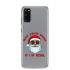 Ask Your Mom If I'm Real Clear Case for Samsung®