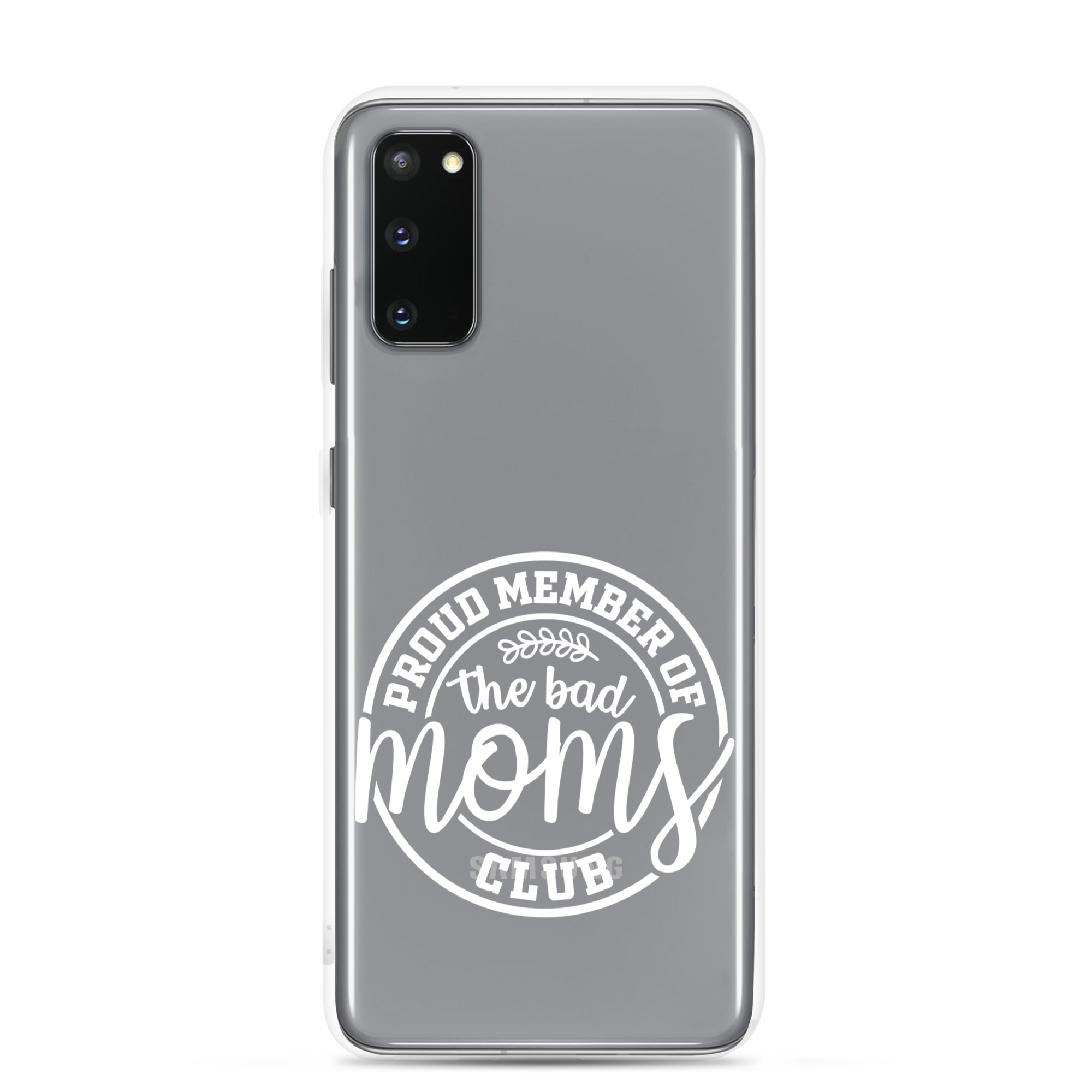 Proud Member Of The Bad Moms Club Clear Case for Samsung®