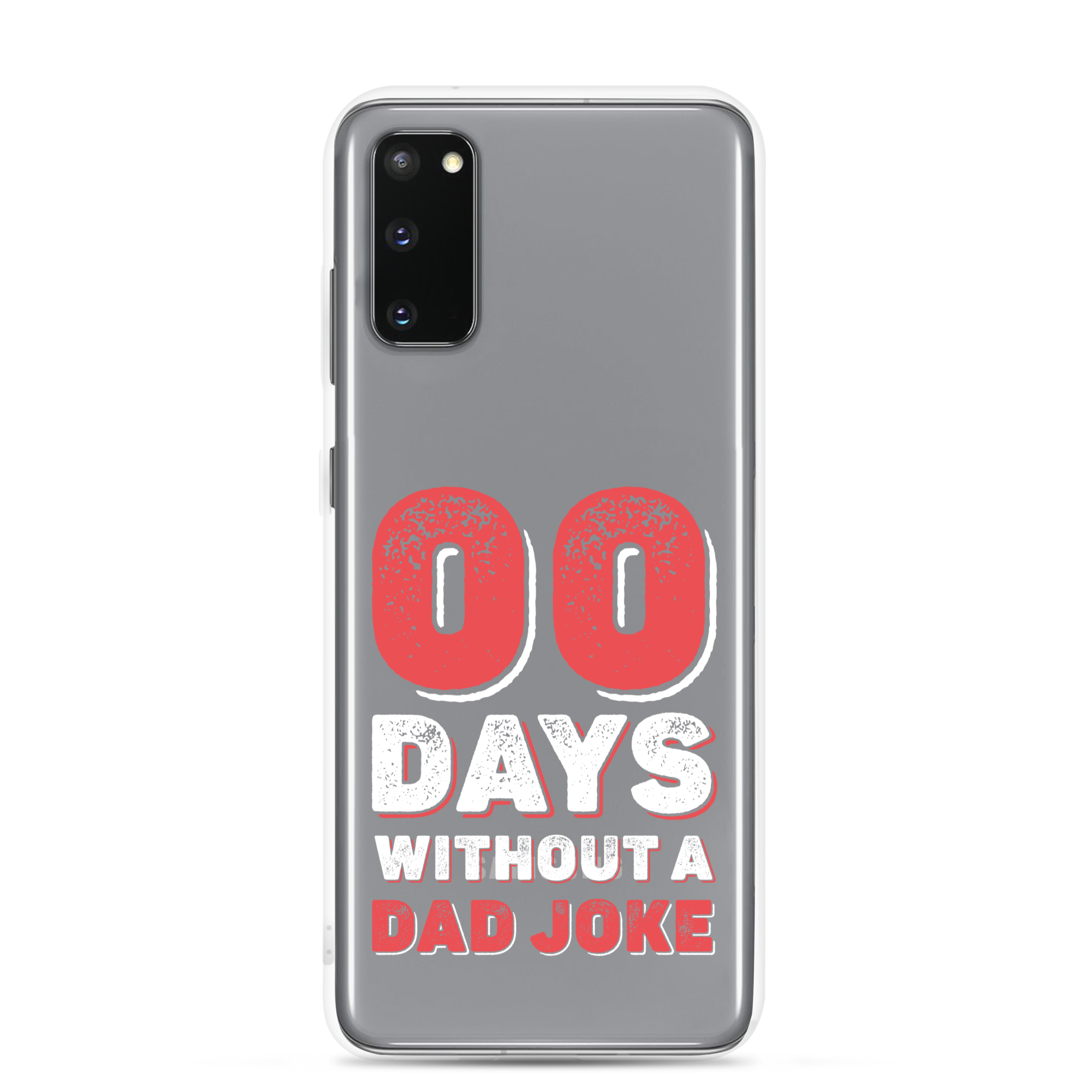 Zero Days Without A Dad Joke Clear Case for Samsung®