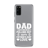 Dad Thanks For Not Pulling Out, Happy Father's Day, Love Clear Case for Samsung®