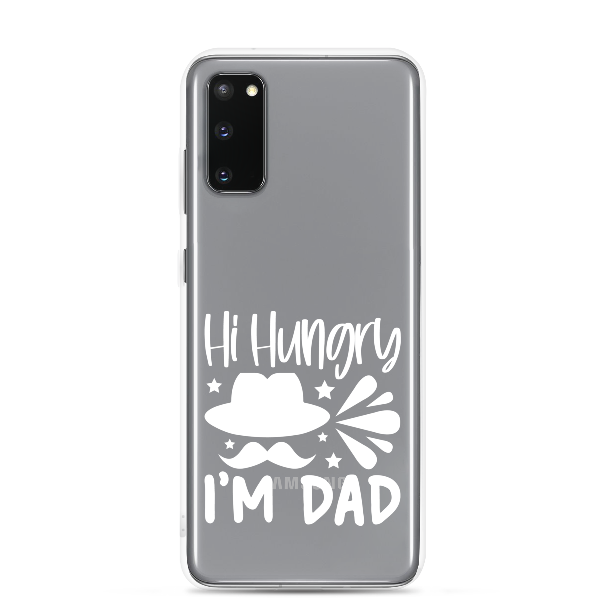 Hi, Hangry, I'm Dad. Clear Case for Samsung®