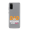 Dad Wisdom Go Ask Mom Clear Case for Samsung®