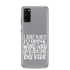 I Just Want To Drink Wine And Embarrass My Kids Clear Case for Samsung®