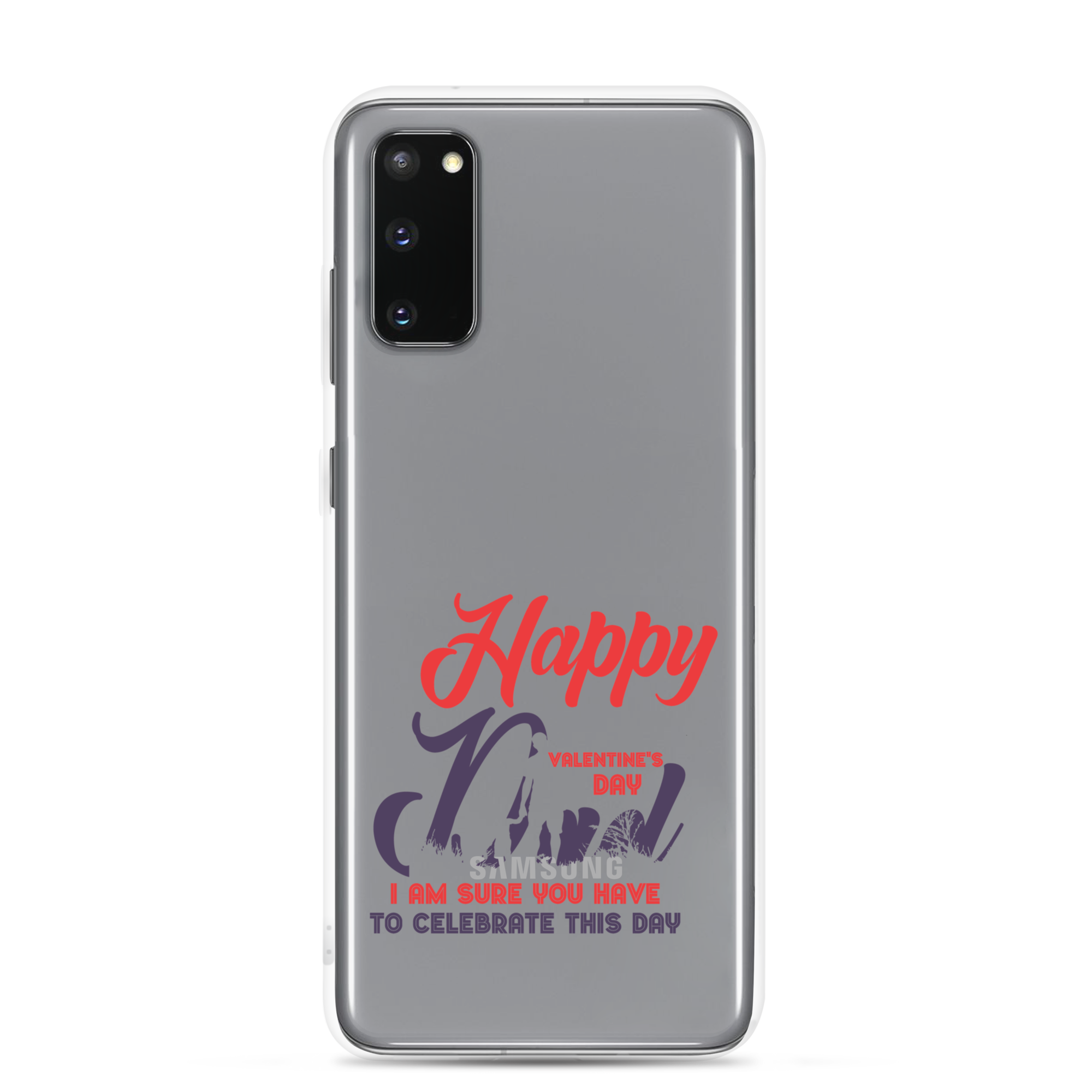 Happy Valentine's Day Dad I Am Sure You Have To Celebrate This Day Clear Case for Samsung®