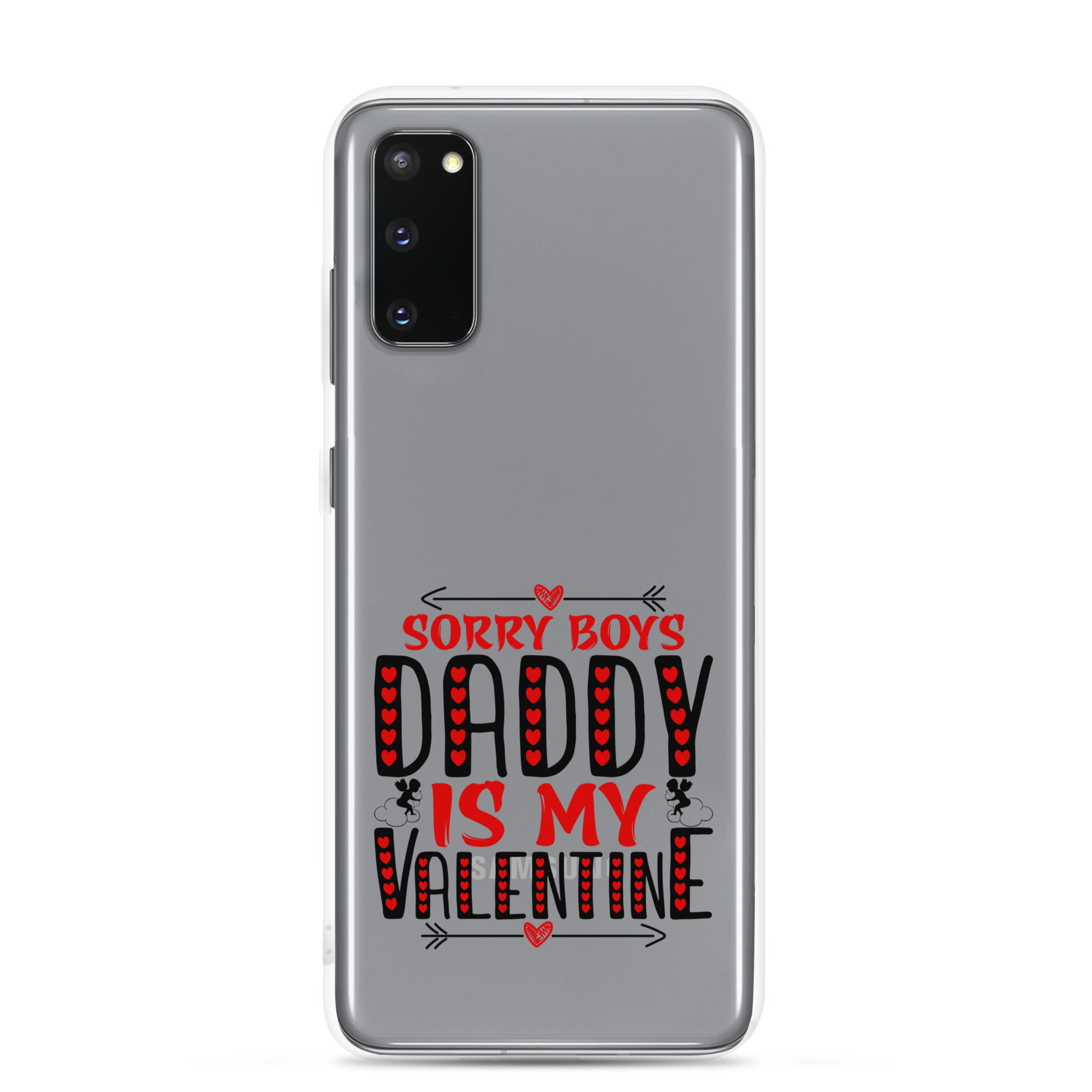 Sorry Boys Daddy is My Valentine Clear Case for Samsung®