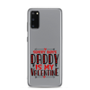 Sorry Boys Daddy is My Valentine Clear Case for Samsung®