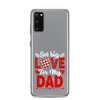 Got Big Love For My Dad Clear Case for Samsung®