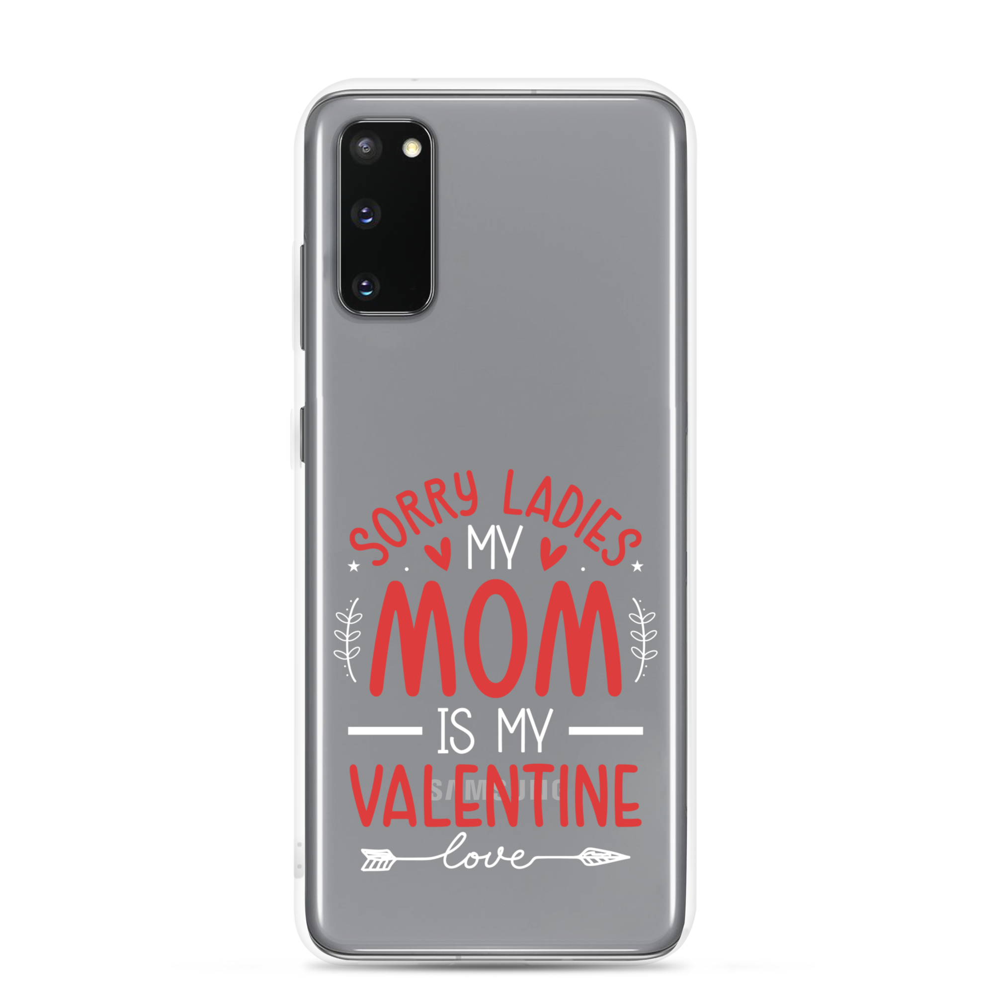 Sorry Ladies, Mom Is My Valentine Clear Case for Samsung®