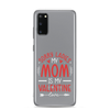 Sorry Ladies, Mom Is My Valentine Clear Case for Samsung®