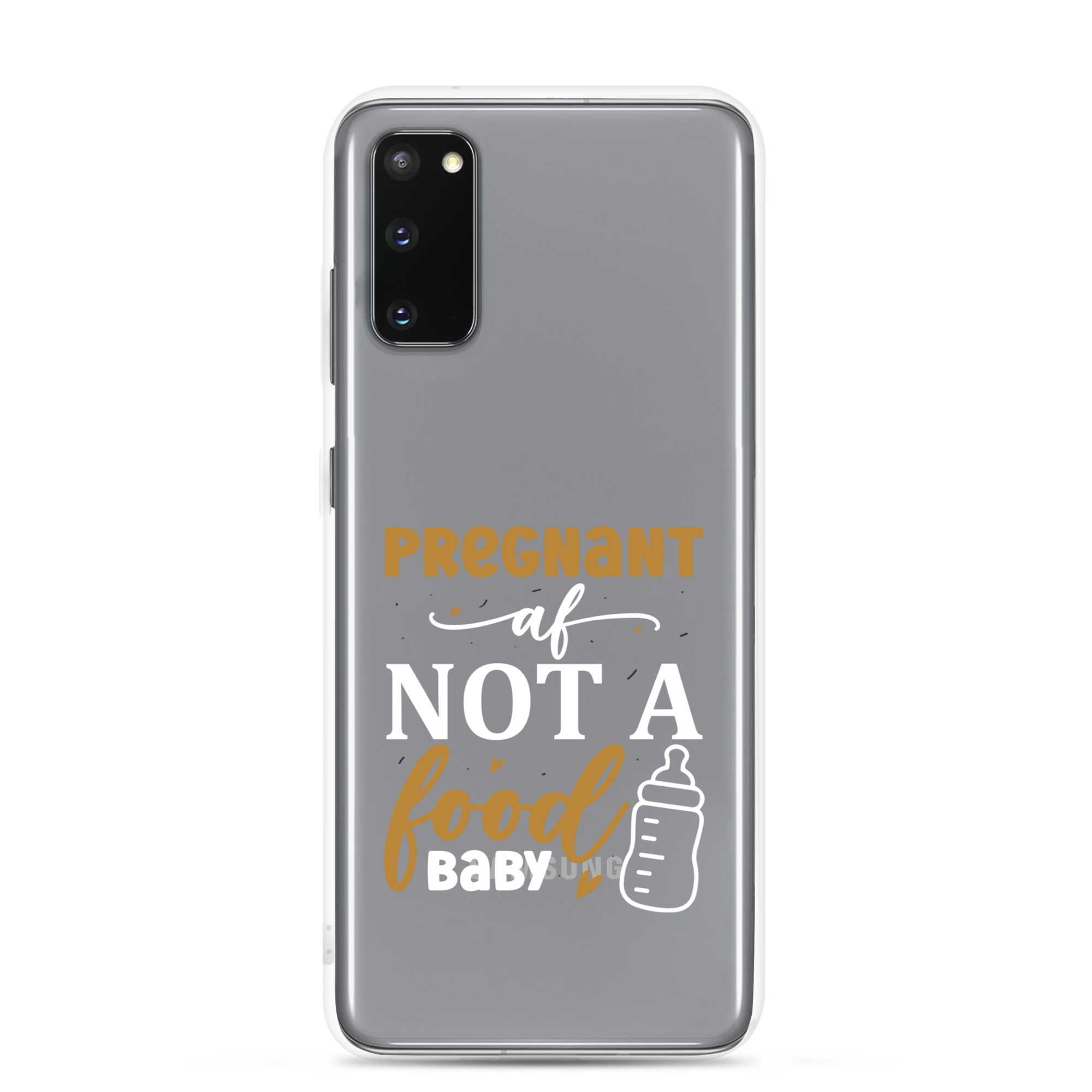 Pregnant AF Not A Food Baby Clear Case for Samsung®