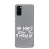 No More Wine For 9 Months Clear Case for Samsung®