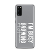 I Can't I'm Busy Growing A Human Clear Case for Samsung®