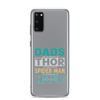 Dads Are As Mighty As Thor, As Amazing As Spider-Man, As Incredible As Hulk Clear Case for Samsung®