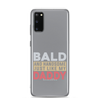 Bald And Handsome Just Like My Daddy Clear Case for Samsung®