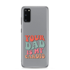 Your Dad Is My Cardio Clear Case for Samsung®