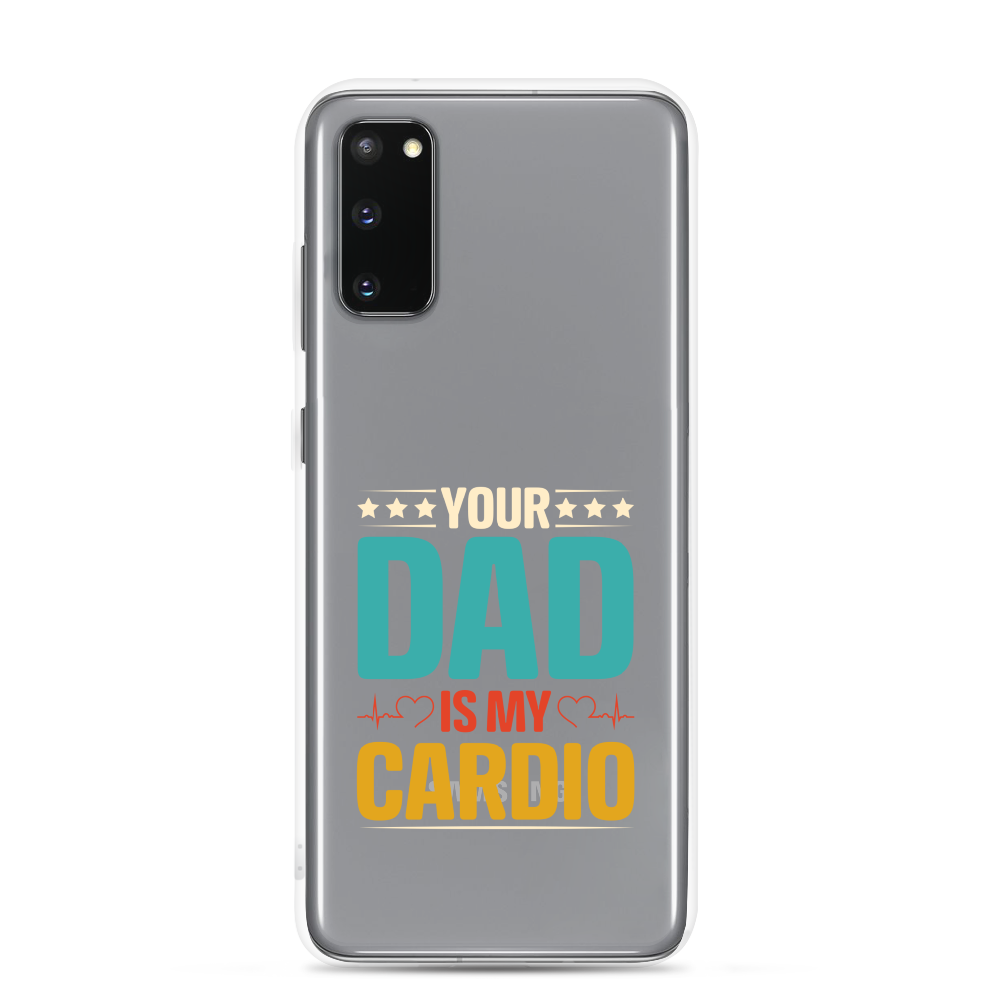 Your Dad Is My Cardio Clear Case for Samsung®