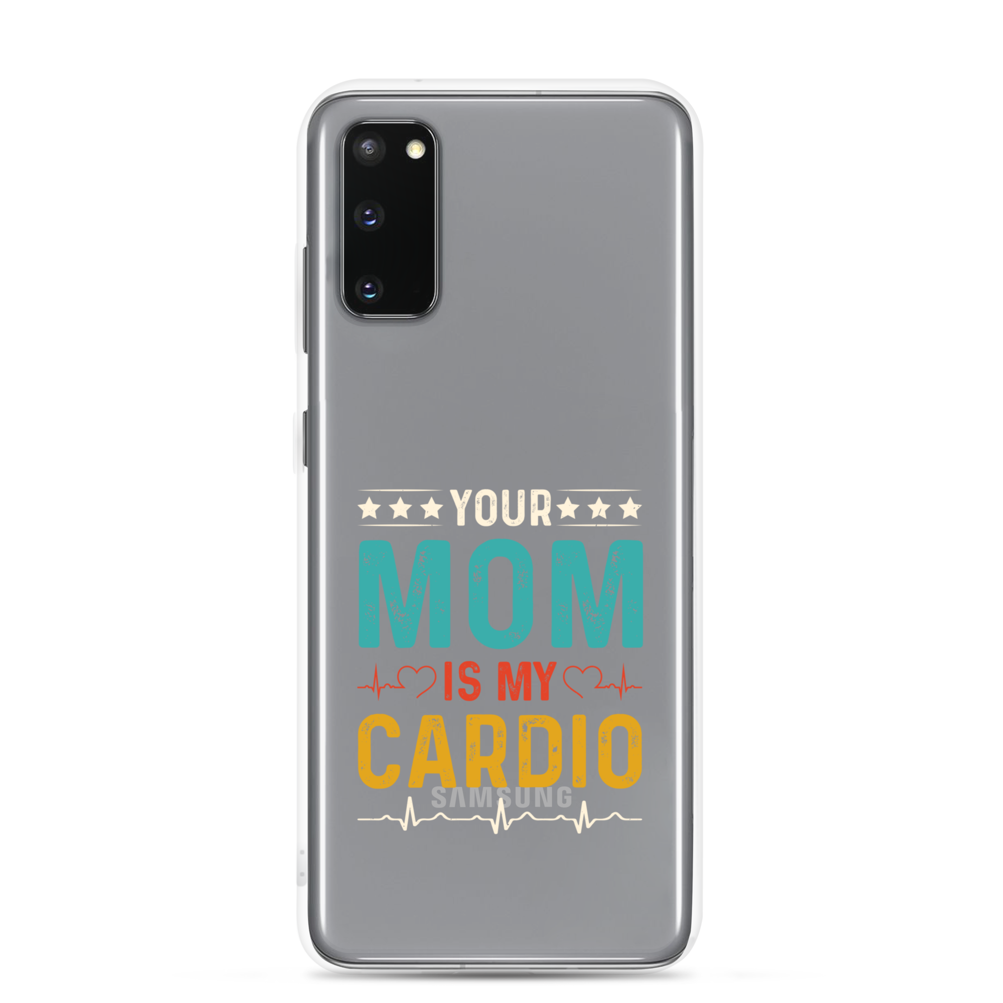 Your Mom Is My Cardio Clear Case for Samsung®