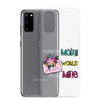 Out Of All Moms In The World I'm So Glad You Are Mine Clear Case for Samsung®