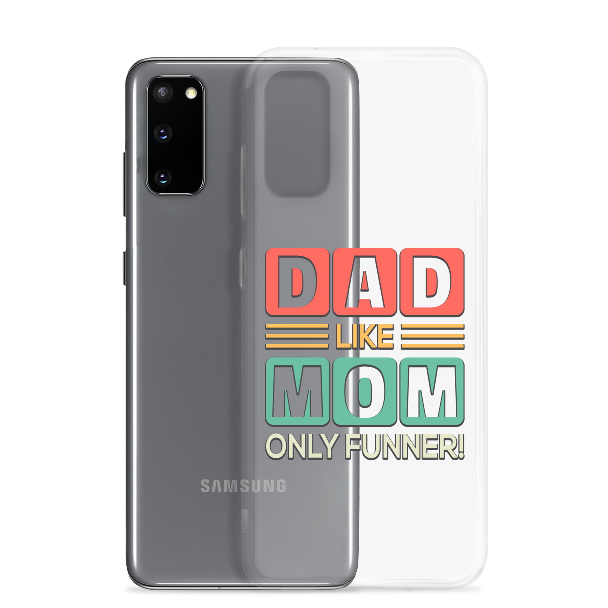 Dad Like Mom Only Funnier Clear Case for Samsung®