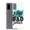 King Of The Dad Jokes Clear Case for Samsung®